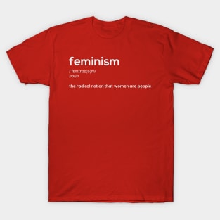 Feminism alternative definition (white) T-Shirt